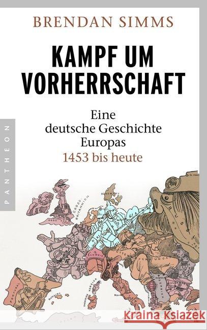 Kampf um Vorherrschaft : Eine deutsche Geschichte Europas - 1453 bis heute