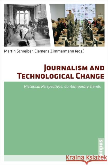 Journalism and Technological Change: Historical Perspectives, Contemporary Trends