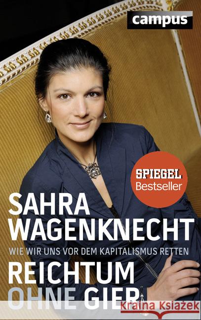 Reichtum ohne Gier : Wie wir uns vor dem Kapitalismus retten
