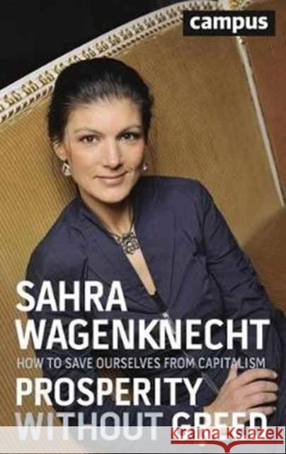 Prosperity Without Greed: How to Save Ourselves from Capitalism