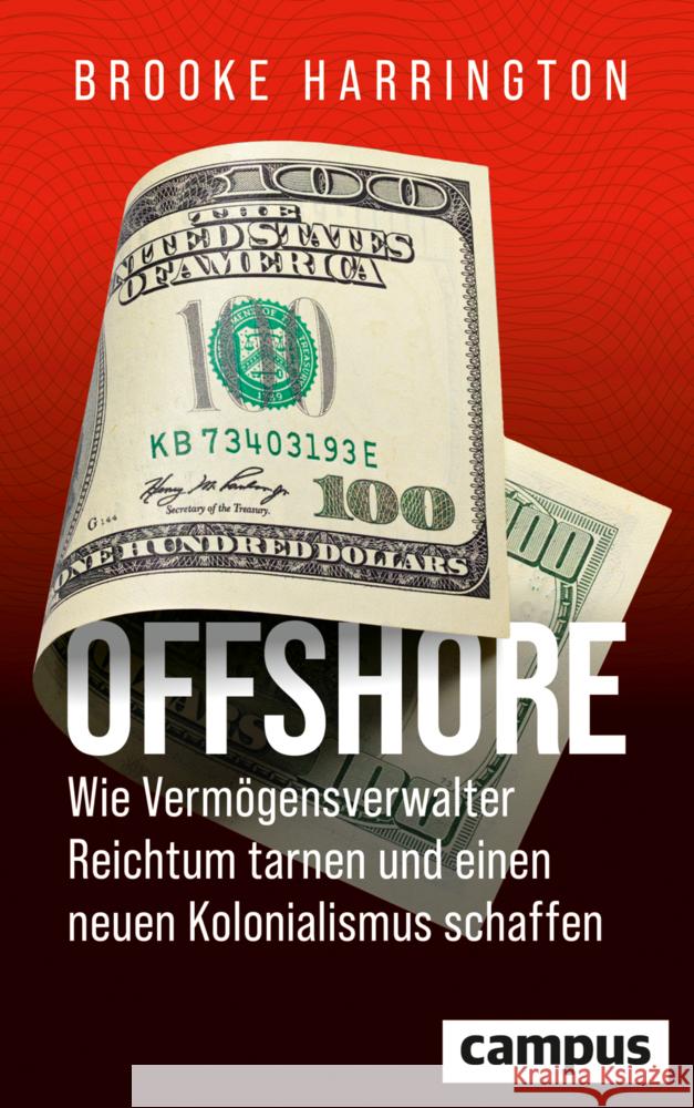 Offshore - Wie Vermögensverwalter Reichtum tarnen und einen neuen Kolonialismus schaffen