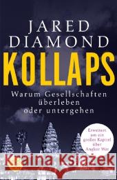 Kollaps : Warum Gesellschaften überleben oder untergehen. Erweitert um ein großes Kapitel über Angkor Wat