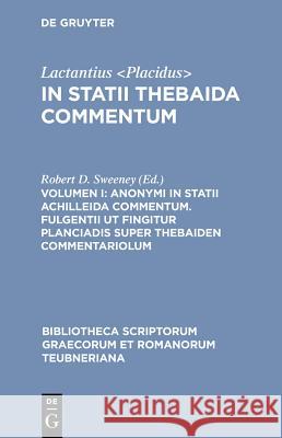 In Statii Thebaida Commentum, vol. I: Scholia in Statium