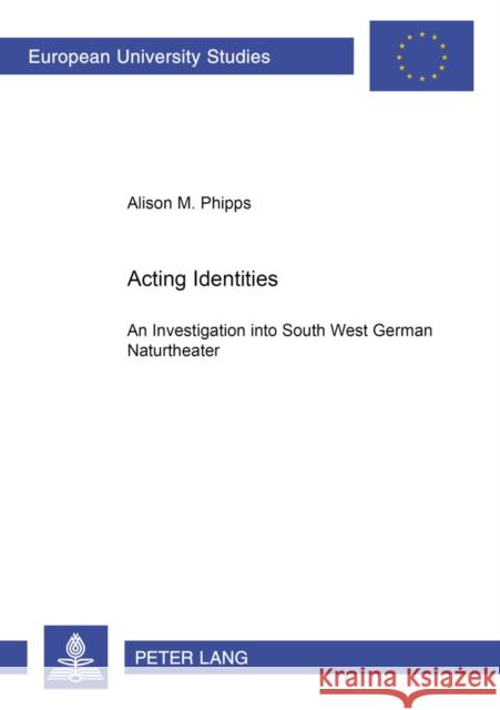 Acting Identities: An Investigation Into South West German Naturtheater