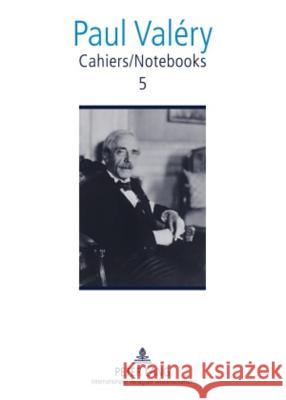 Cahiers / Notebooks 5: Translated and Edited by Brian Stimpson, Paul Gifford, Robert Pickering and Norma Rinsler