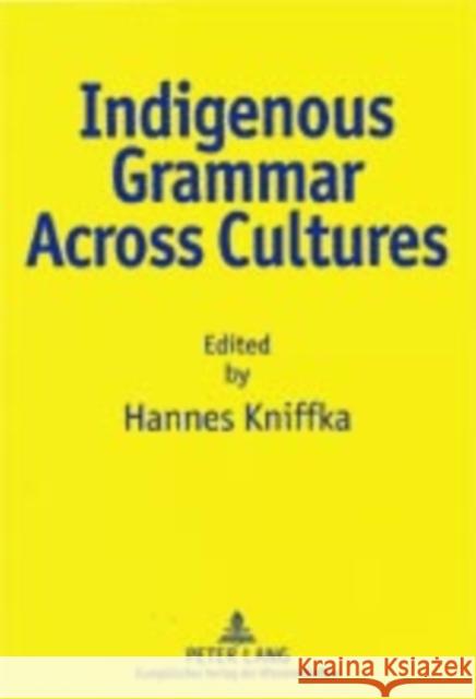 Indigenous Grammar Across Cultures