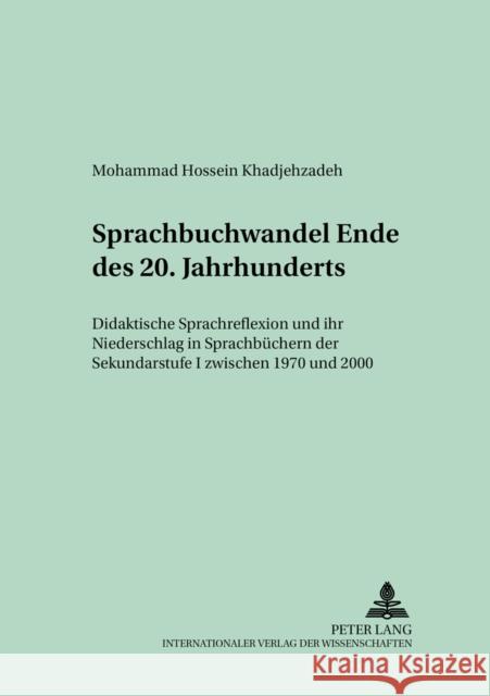 Sprachbuchwandel Ende Des 20. Jahrhunderts: Didaktische Sprachreflexion Und Ihr Niederschlag in Sprachbuechern Der Sekundarstufe I Zwischen 1970 Und 2