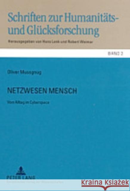 Netzwesen Mensch: Vom Alltag Im Cyberspace