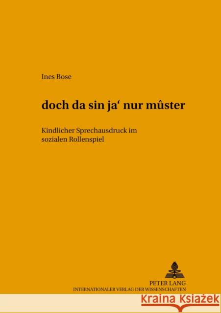 «Dóch Da Sín Ja' Nur Mûster»: Kindlicher Sprechausdruck Im Sozialen Rollenspiel