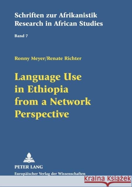 Language Use in Ethiopia from a Network Perspective; Results of a sociolinguistic survey conducted among high school students