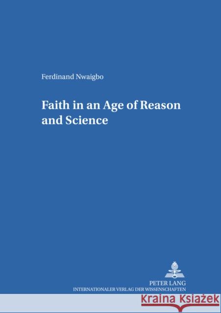 Faith in an Age of Reason and Science