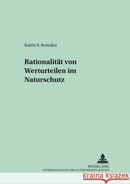 Rationalitaet Von Werturteilen Im Naturschutz