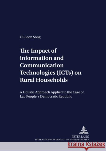 The Impact of Information and Communication Technologies (Icts) on Rural Households: A Holistic Approach Applied to the Case of Lao People's Democrati