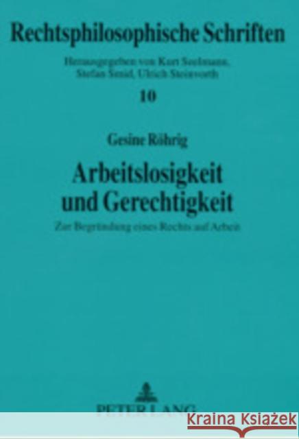 Arbeitslosigkeit Und Gerechtigkeit: Zur Begruendung Eines Rechts Auf Arbeit