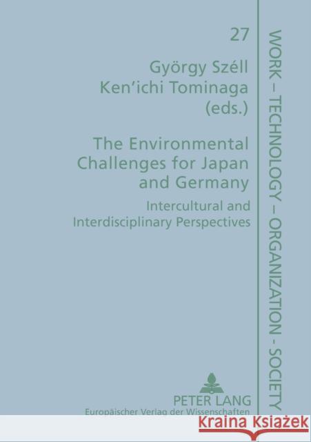 The Environmental Challenges for Japan and Germany; Intercultural and Interdisciplinary Perspectives