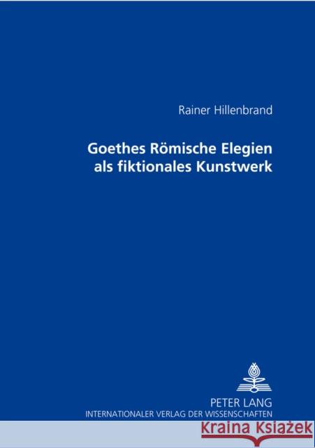 Goethes Roemische Elegien ALS Fiktionales Kunstwerk
