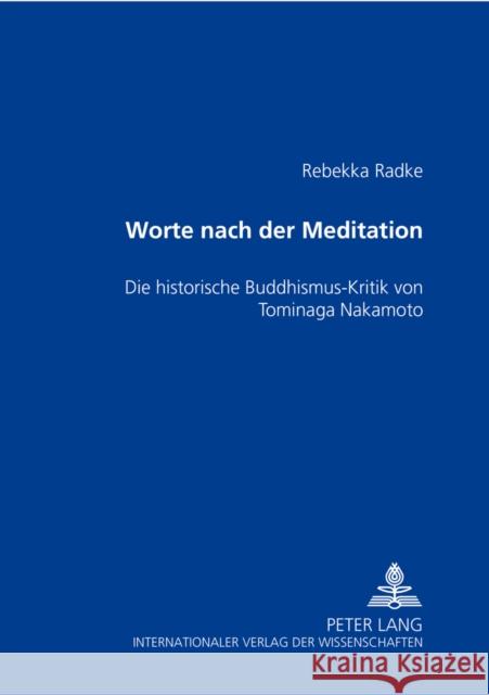 «Worte Nach Der Meditation»: Die Historische Buddhismus-Kritik Von Tominaga Nakamoto (1715-46)