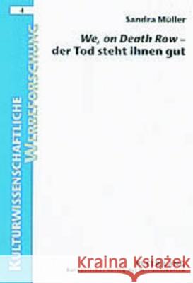 «We, on Death Row» - Der Tod Steht Ihnen Gut