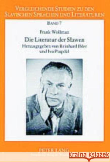 Die Literatur Der Slawen: Herausgegeben Von Reinhard Ibler Und Ivo Pospísil- Aus Dem Tschechischen Uebertragen Von Kristina Kallert