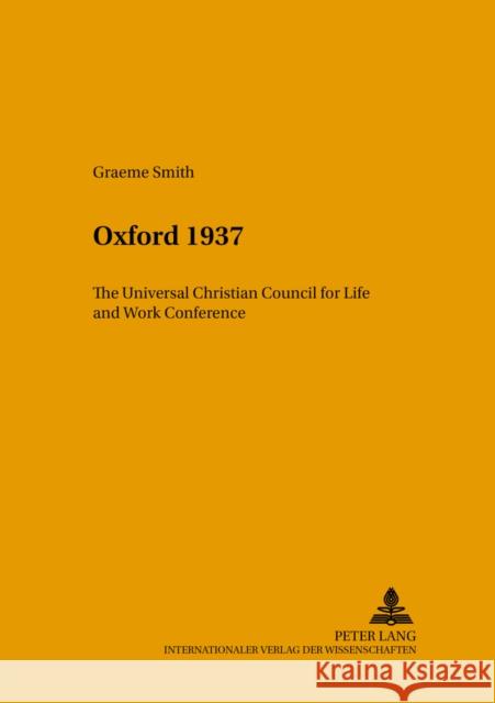 Oxford 1937: The Universal Christian Council for Life and Work Conference