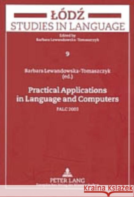 Practical Applications in Language and Computers: Palc 2003