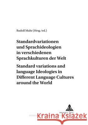 Standardvariationen Und Sprachideologien in Verschiedenen Sprachkulturen Der Welt- Standard Variations and Language Ideologies in Different Language C
