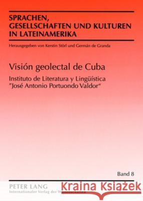 Visión Geolectal de Cuba: Colaboraron: Sergio Valdés Bernal (Prologuista), Lourdes Montero Bernal, Marcia Morón García, Lidia Santana González,