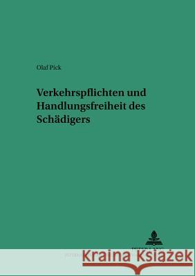 Verkehrspflichten und Handlungsfreiheit des Schädigers