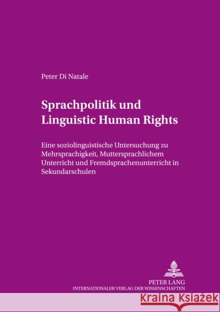 Sprachpolitik Und «Linguistic Human Rights»: Eine Soziolinguistische Untersuchung Zu Mehrsprachigkeit, Muttersprachlichem Unterricht Und Fremdsprachen