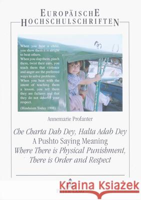 «Che Charta Dab Dey, Halta Adab Dey»- A Pushto Saying Meaning: Where There Is Physical Punishment, There Is Order and Respect: An Empirical Analysis o