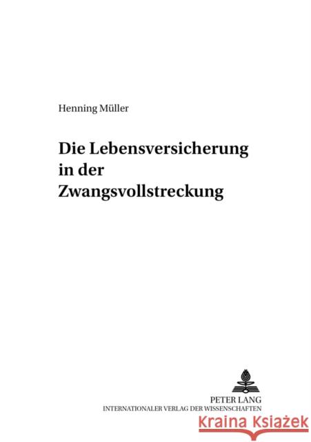 Die Lebensversicherung in Der Zwangsvollstreckung