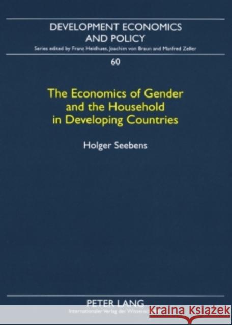 The Economics of Gender and the Household in Developing Countries