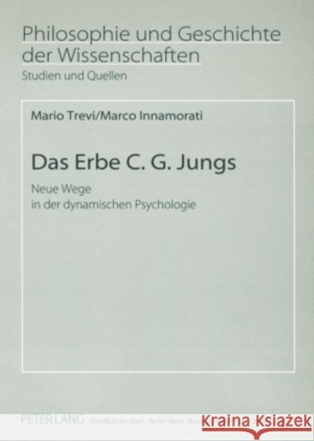 Das Erbe C. G. Jungs: Neue Wege in Der Dynamischen Psychologie