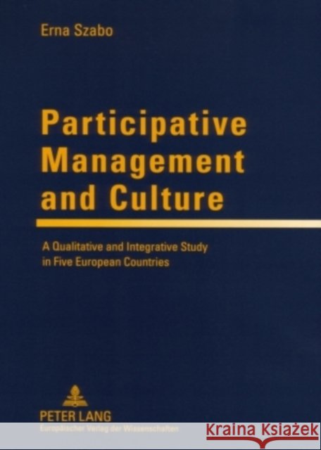 Participative Management and Culture: A Qualitative and Integrative Study in Five European Countries