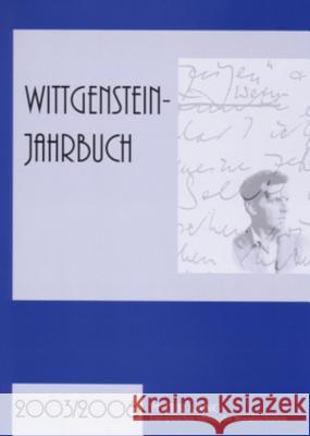 Wittgenstein-Jahrbuch 2003/2006: Herausgegeben Im Auftrag Der Internationalen Ludwig Wittgenstein Gesellschaft E.V. Von Wilhelm Luetterfelds, Stefan M