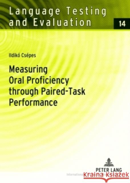 Measuring Oral Proficiency Through Paired-Task Performance