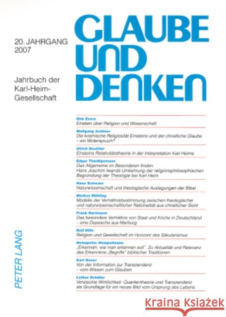 Glaube Und Denken: Jahrbuch Der Karl-Heim-Gesellschaft- 20. Jahrgang 2007