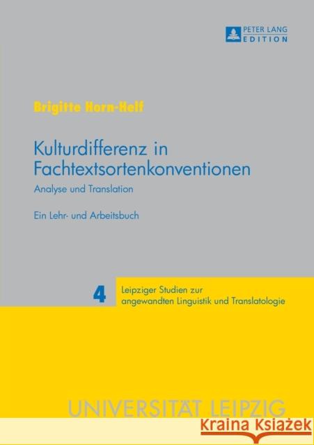 Kulturdifferenz in Fachtextsortenkonventionen; Analyse und Translation- Ein Lehr- und Arbeitsbuch = Kulturdifferenz in Fachtextsortenkonventionen