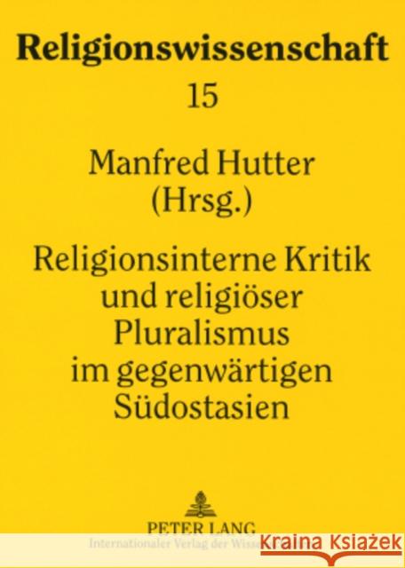 Religionsinterne Kritik Und Religioeser Pluralismus Im Gegenwaertigen Suedostasien