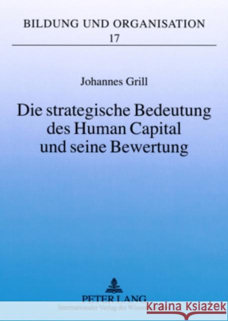 Die Strategische Bedeutung Des Human Capital Und Seine Bewertung: Ein Bezugsrahmen Zur Evaluation Ambitionierter Mittlerer Unternehmen