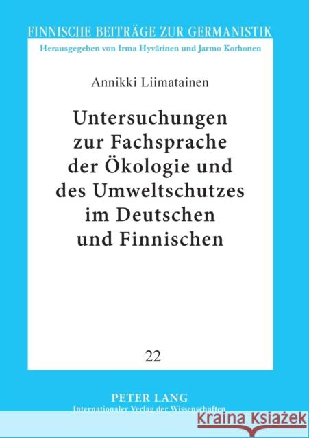 Untersuchungen Zur Fachsprache Der Oekologie Und Des Umweltschutzes Im Deutschen Und Finnischen: Bezeichnungsvarianten Unter Einem Geschichtlichen, Le