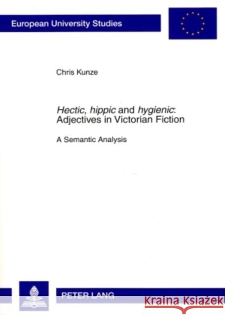 «Hectic, Hippic» and «Hygienic» Adjectives in Victorian Fiction: A Semantic Analysis