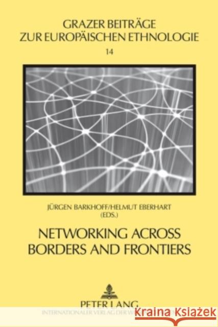 Networking Across Borders and Frontiers: Demarcation and Connectedness in European Culture and Society