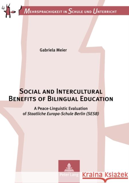 Social and Intercultural Benefits of Bilingual Education: A Peace-Linguistic Evaluation of «Staatliche Europa-Schule Berlin (Sesb)»