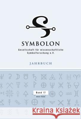 Symbolon - Band 17: Jahrbuch Der Gesellschaft Fuer Wissenschaftliche Symbolforschung- Neue Folge. Band 17- Symbolik Und Religion- Symbole