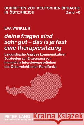 «Deine Fragen Sind Sehr Gut - Das Is Ja Fast Eine Therapiesitzung»: Linguistische Analyse Kommunikativer Strategien Zur Erzeugung Von Intimitaet in In