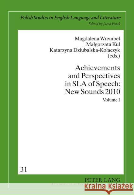 Achievements and Perspectives in Sla of Speech: New Sounds 2010: Volume I