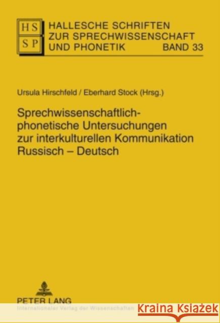 Sprechwissenschaftlich-Phonetische Untersuchungen Zur Interkulturellen Kommunikation Russisch - Deutsch