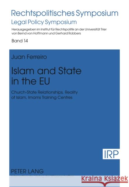 Islam and State in the Eu: Church-State Relationships, Reality of Islam, Imams Training Centres