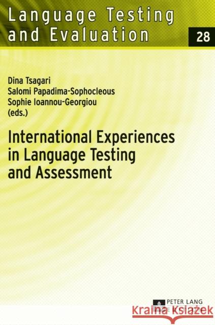 International Experiences in Language Testing and Assessment: Selected Papers in Memory of Pavlos Pavlou